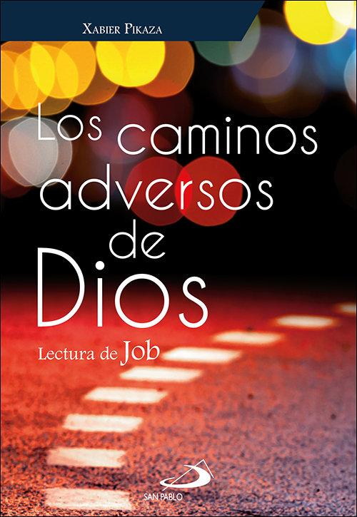 Vorderes Coverbild Los caminos adversos de Dios : lectura de Job