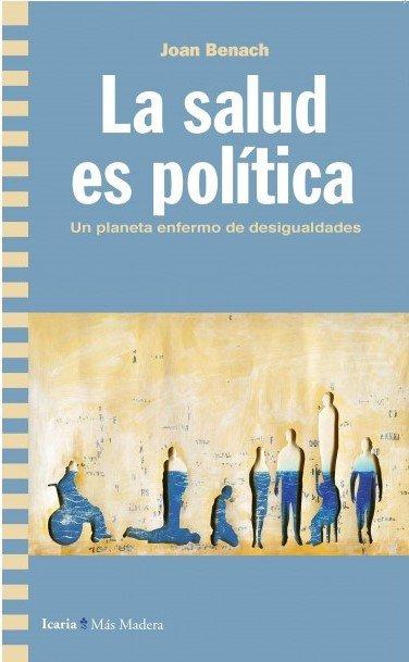 Vorderes Coverbild La salud es política : un planeta enfermo de desigualdades