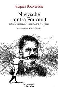Vorderes Coverbild Nietzsche contra Foucault : sobre la verdad, el conocimiento y el poder
