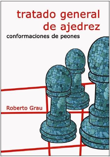 Vorderes Coverbild Tratado general de ajedrez : conformaciones de peones