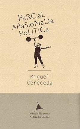 Vorderes Coverbild Parcial, apasionada, política : la crítica en cuestión