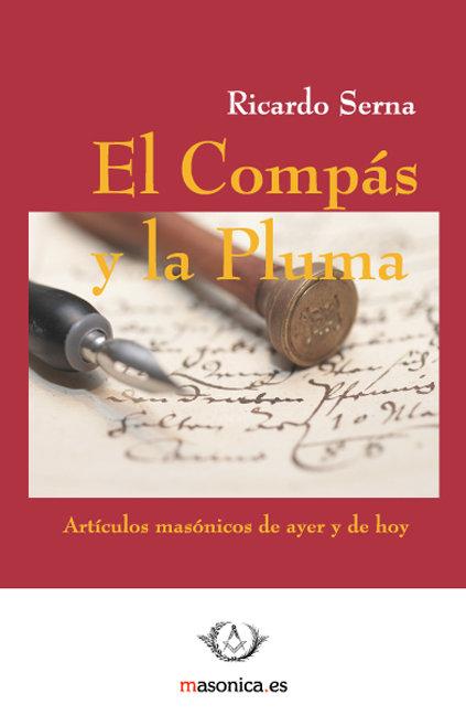 Vorderes Coverbild El compás y la pluma : artículos masónicos de ayer y de hoy