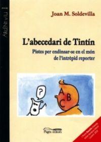 Vorderes Coverbild L'abecedari de Tintín : pistes per endinsar-se en el món de l'intrèpid reporter