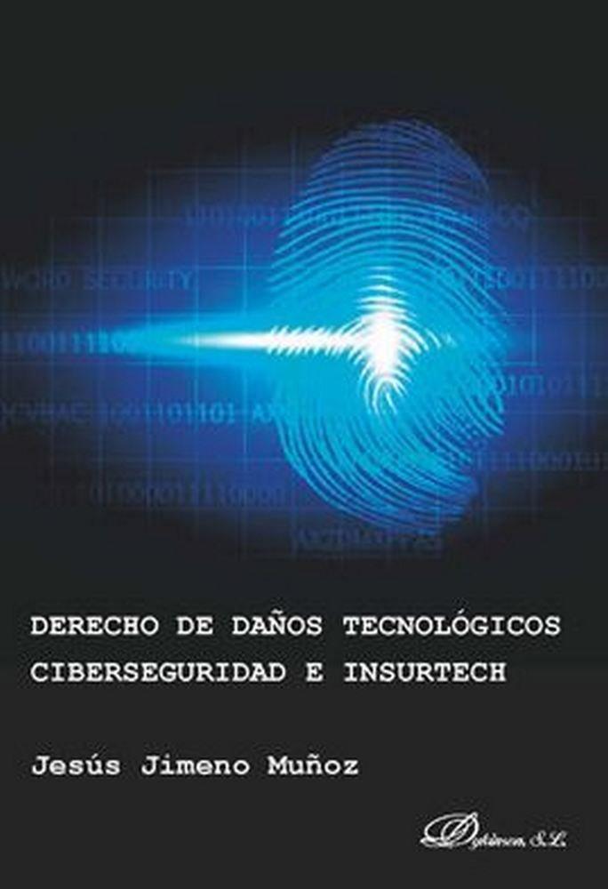 Vorderes Coverbild Derecho de daños tecnológicos ciberseguridad e Insurtech