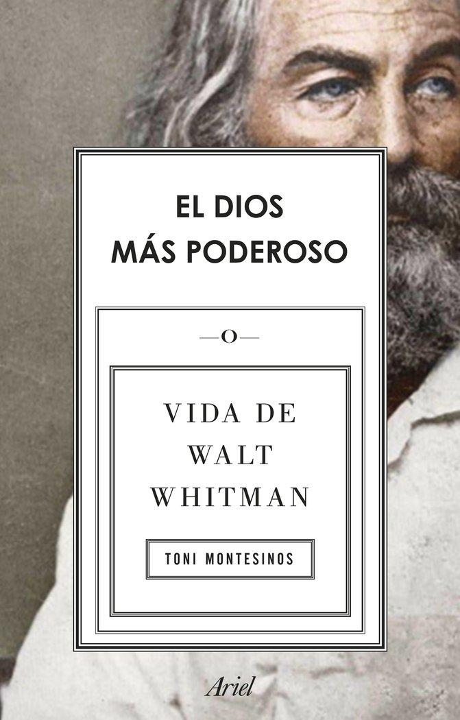 Vorderes Coverbild El dios más poderoso : vida de Walt Whitman