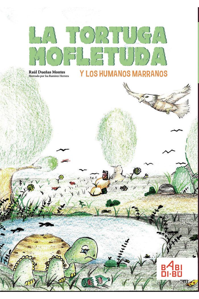 Vorderes Coverbild La tortuga mofletuda y los humanos marranos