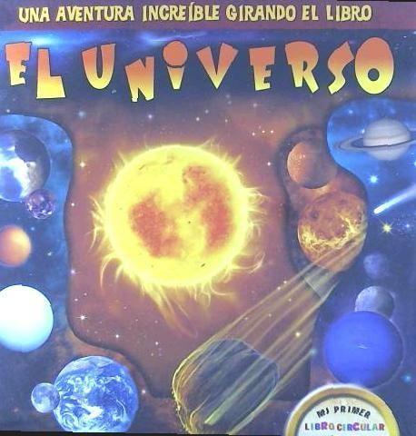 Vorderes Coverbild El universo : una aventura increíble girando el libro