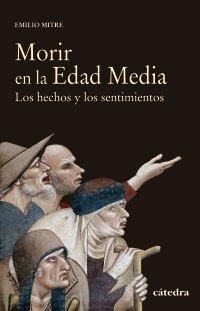 Vorderes Coverbild Morir en la Edad Media : los hechos y los sentimientos