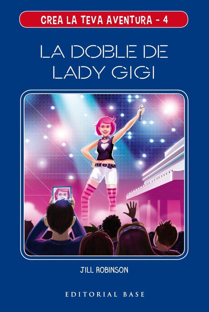 Vorderes Coverbild Crea la teva aventura 4. La doble de Lady Gigi