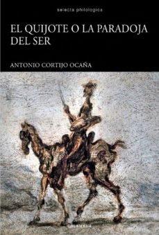 Vorderes Coverbild El Quijote o la paradoja del ser