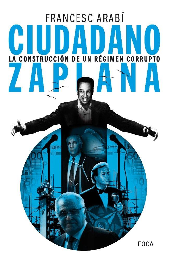 Vorderes Coverbild Ciudadano Zaplana : la construcción de un régimen corrupto