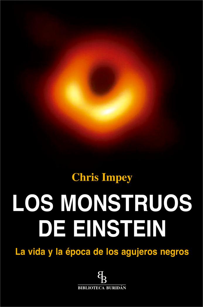 Vorderes Coverbild Los monstruos de Einstein : la vida y la época de los agujeros negros