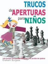 Vorderes Coverbild Trucos de aperturas para niños : 100 formas asombrosas de ganar una partida de ajedrez