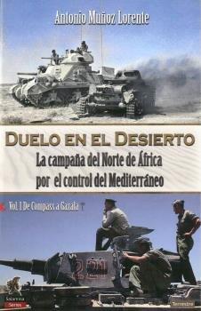 Vorderes Coverbild Duelo en el desierto : la campaña del Norte de África por el control del Mediterráneo, 1, de Compass a Gazala