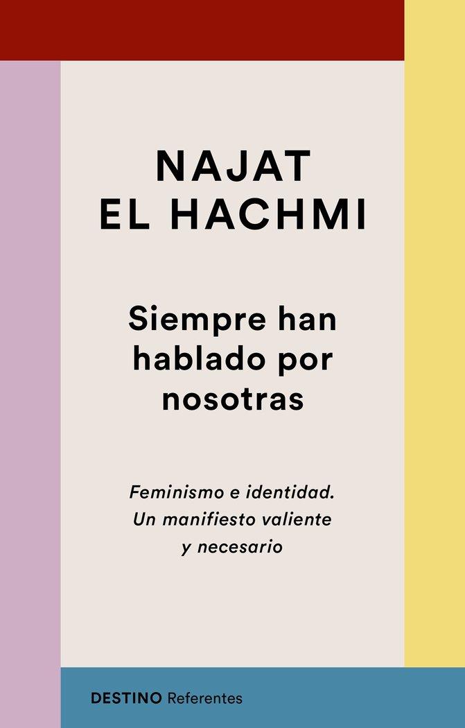 Vorderes Coverbild Siempre han hablado por nosotras : feminismo e identidad : un manifiesto valiente y necesario