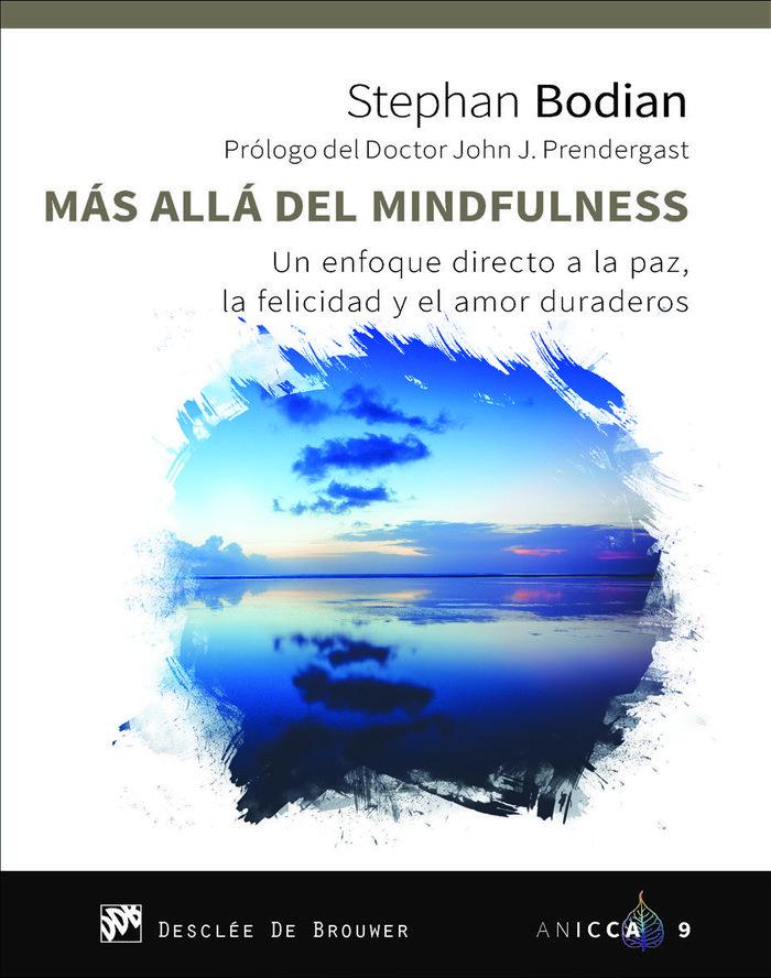 Vorderes Coverbild Más allá del mindfulness : un enfoque directo a la paz, la felicidad y el amor duraderos