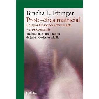 Vorderes Coverbild Proto-ética matricial : ensayos filosóficos sobre el arte y el psicoanálisis