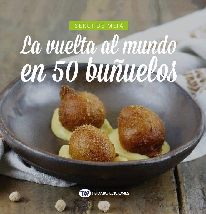 Vorderes Coverbild La vuelta al mundo en 50 buñuelos