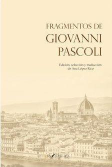 Vorderes Coverbild Fragmentos de Giovanni Pascoli : edición, selección y traducción de Ana López Rico