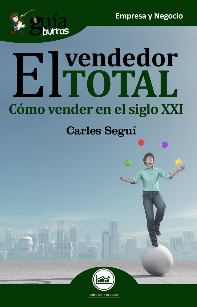 Vorderes Coverbild Guíaburros el vendedor total : cómo vender en el siglo XXI