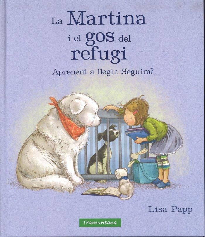 Vorderes Coverbild Martina i el gos del refugi : aprenent a llegir ¿seguim?