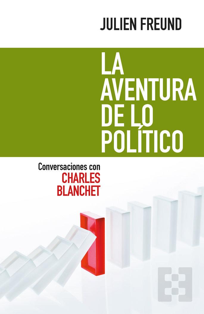 Vorderes Coverbild La aventura de lo político : conversaciones con Charles Blanchet