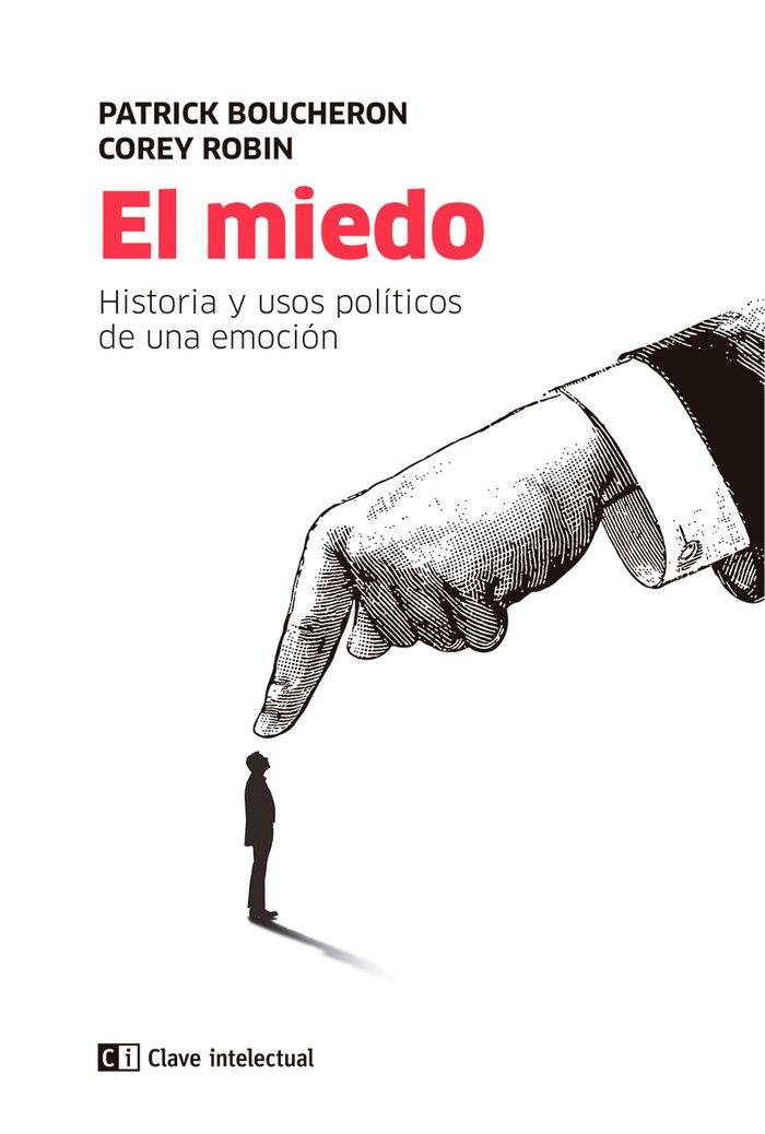 Vorderes Coverbild El miedo : historia y usos políticos de una emoción