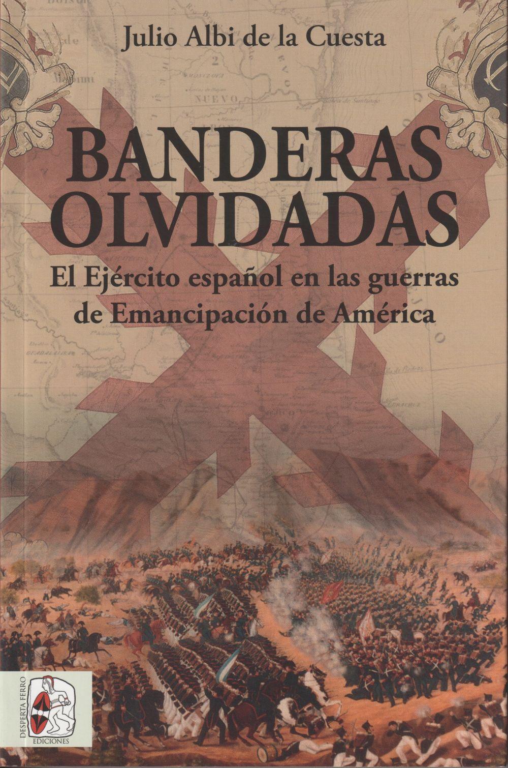 Vorderes Coverbild Banderas olvidadas : el Ejército español en las guerras de emancipación