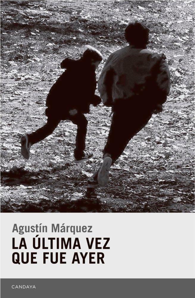 Vorderes Coverbild La última vez que fue ayer