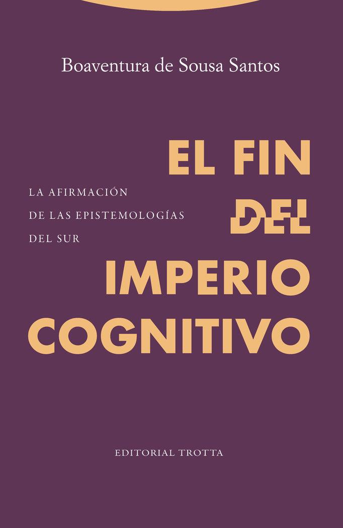Vorderes Coverbild El fin del imperio cognitivo : la afirmación de las epistemologías del Sur