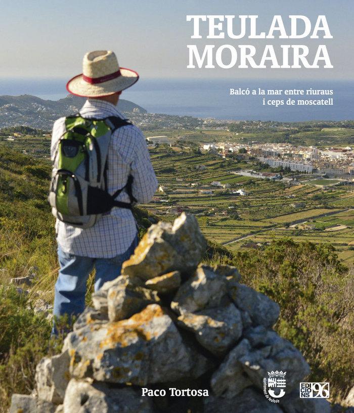 Vorderes Coverbild Teulada Moraira : balcó a la mar entre riuraus i ceps de moscatell