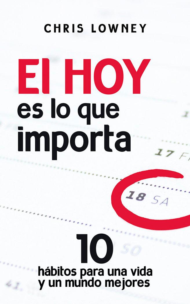 Vorderes Coverbild El hoy es lo que importa : 10 hábitos para una vida y un mundo mejores