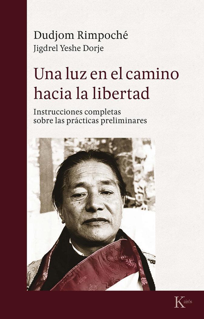 Vorderes Coverbild Una luz en el camino hacia la libertad : instrucciones completas sobre las prácticas espirituales