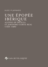 Vorderes Coverbild Une épopée ibérique : Alonso de Ercilla et Jerónimo Corte-Real, 1569-1589
