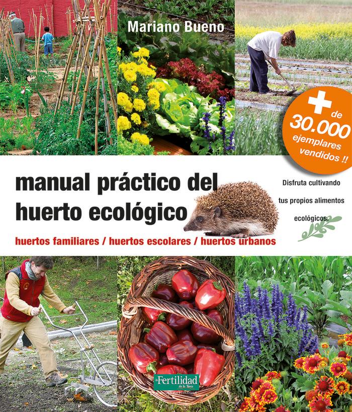 Vorderes Coverbild Manual práctico del huerto ecológico : huertos familiares, huertos escolares, huertos urbanos