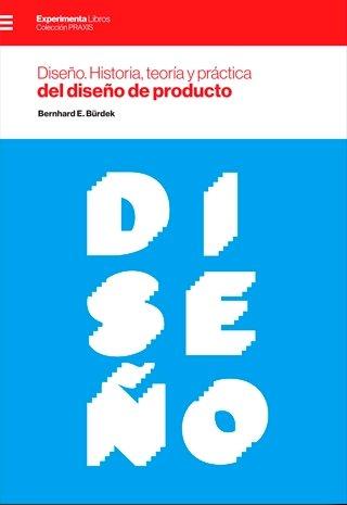 Vorderes Coverbild Diseño : historia, teorí­a y práctica del diseño de producto