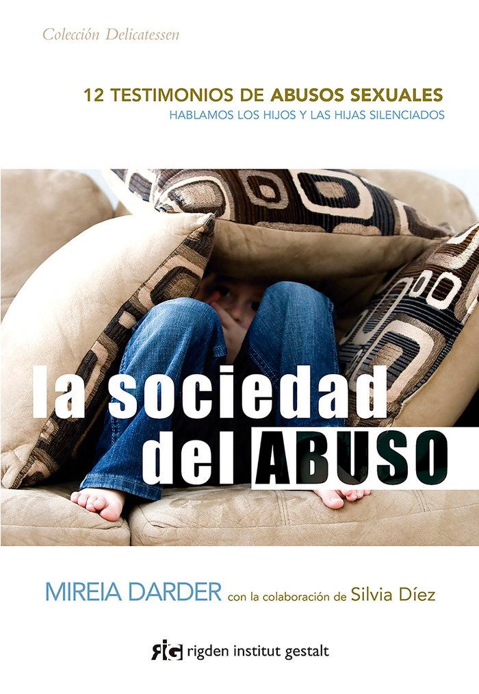 Vorderes Coverbild La sociedad del abuso : 12 testimonios de abusos sexuales
