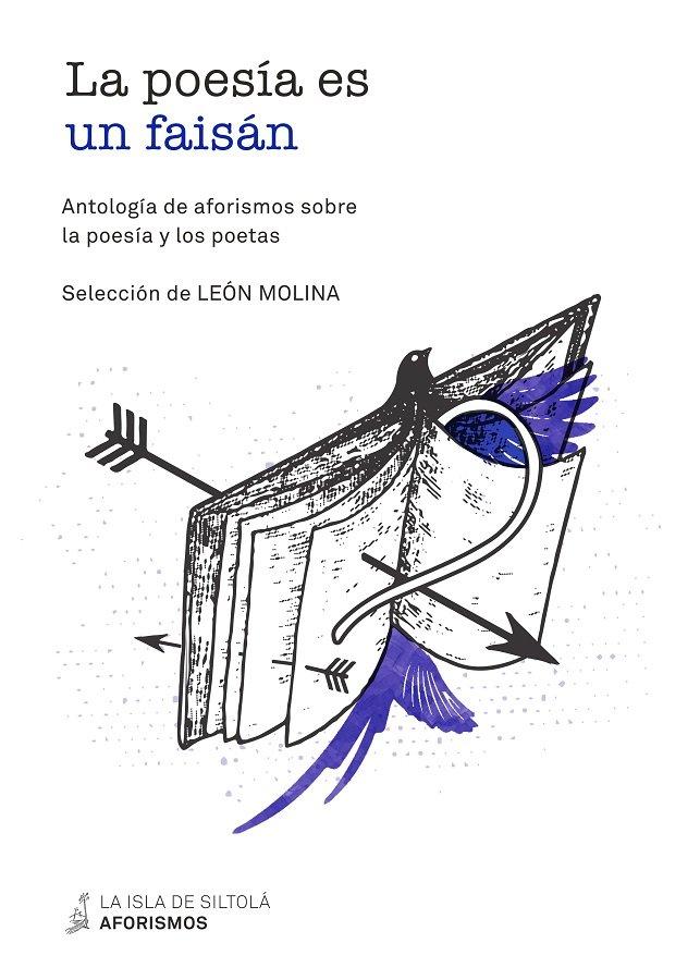 Vorderes Coverbild La poesía es un faisán : antología de aforismos sobre la poesía y los poetas