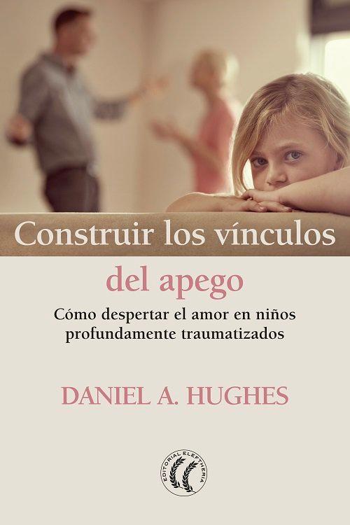 Vorderes Coverbild Construir los vínculos del apego