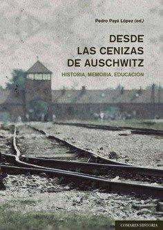 Vorderes Coverbild Desde las cenizas de Auschwitz : historia, memoria, educación