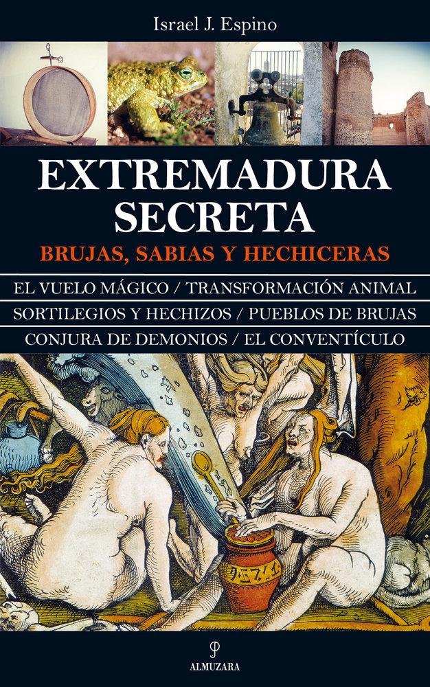 Vorderes Coverbild Extremadura secreta : brujas, sabias y hechiceras