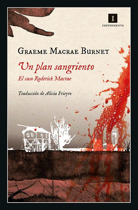 Vorderes Coverbild Un plan sangriento : el caso Roderick Macrae