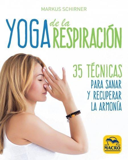 Vorderes Coverbild Yoga de la respiración : 35 técnicas para sanar y recuperar la armonía