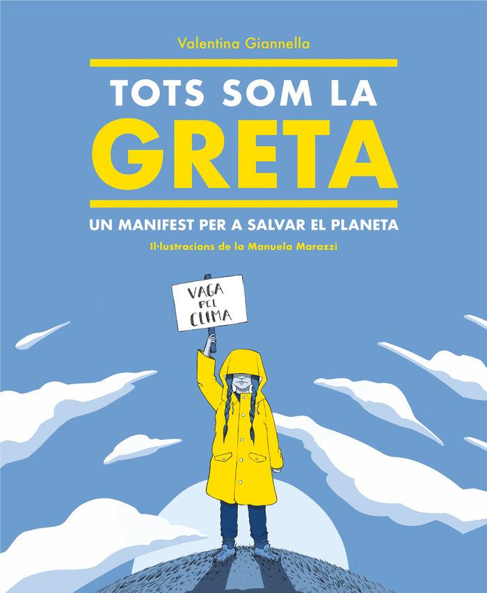 Vorderes Coverbild Tots som la Greta : un manifest per a salvar el planeta