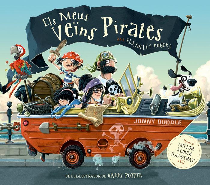 Vorderes Coverbild Els meus veïns pirates : Llibre infantil de pirates guanyador del premi a millor àlbum de UK: De l'il·lustrador de Harry Potter!