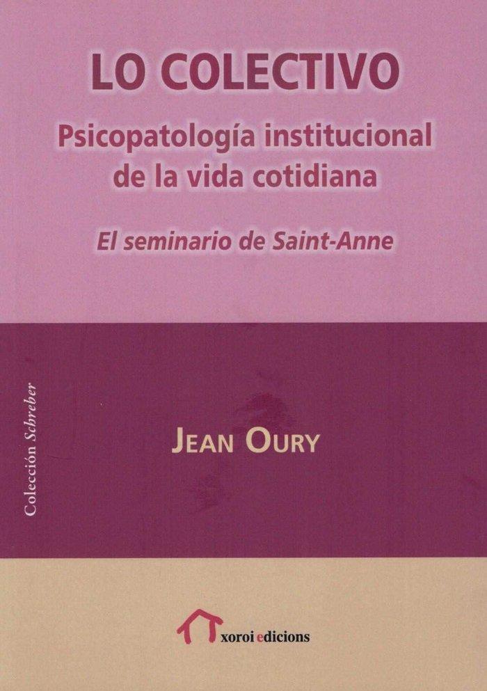 Vorderes Coverbild Lo Colectivo : psicopatología institucional de la vida cotidiana : el Seminario de Sainte-Anne