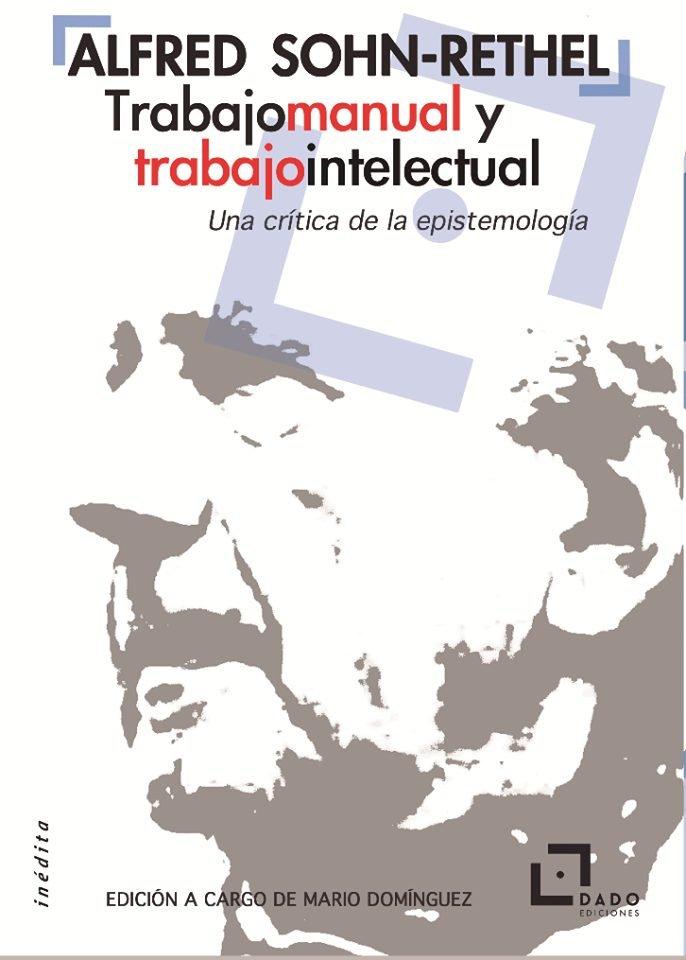 Vorderes Coverbild Trabajo manual y trabajo intelectual : una crítica de la epistemología