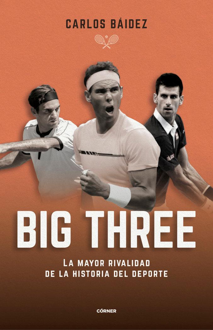 Vorderes Coverbild Big three. La mayor rivalidad de la historia del deporte