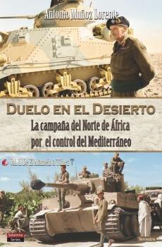 Vorderes Coverbild Duelo en el desierto: la Campaña del Norte de África por el control del Mediterráneo. Volumen II: De El Alamein a Túnez