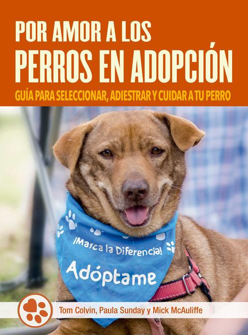 Vorderes Coverbild Por amor a los perros en adopción